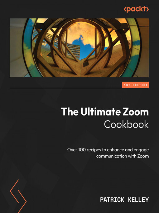 Title details for The Ultimate Zoom Cookbook by Patrick Kelley - Available